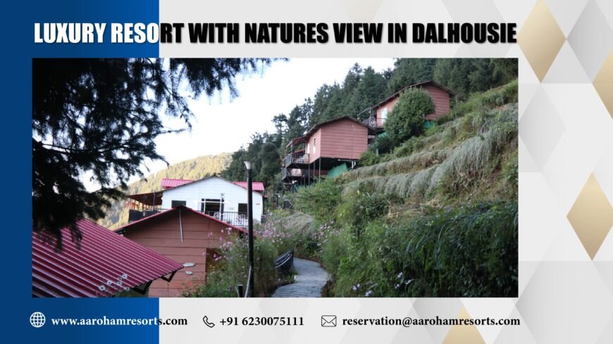 Luxury Resort With Natures View in Dalhousie