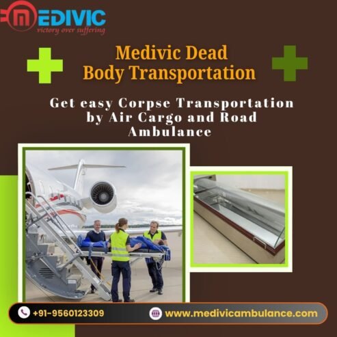 Medivic Air Cargo in Vellore does not have to be confused or wait during body transportation