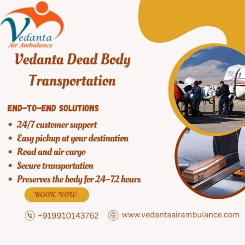 Vedanta Dead Body Ambulance in Guwahati- Effective Solution for Shifting Corpses