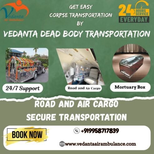 Vedanta reduced air cargo in Siliguri at the Dead Body Transit cum Stressful