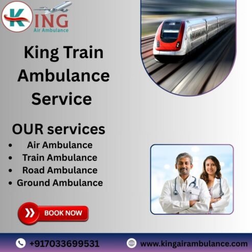 King Train Ambulance from Mumbai- Makes Your Medical Transit Easier and Comfort-Filled