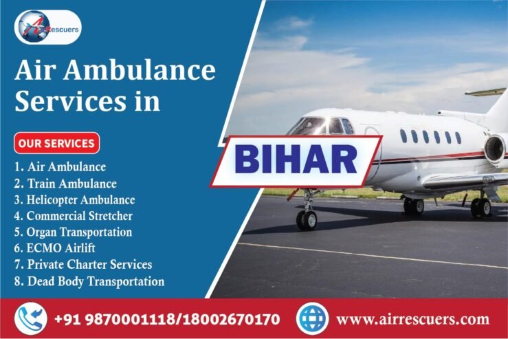 Fast & Reliable Air Ambulance Services in Bihar.