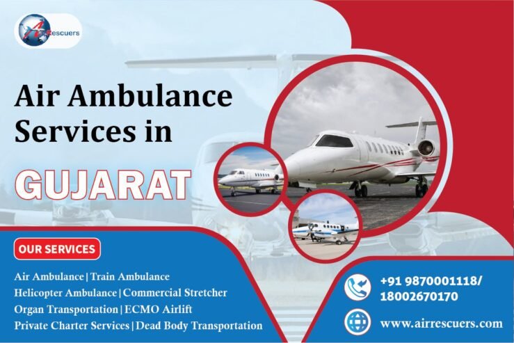Air Ambulance Services in Gujarat – Quick Emergency Transfers with Air Rescuers.