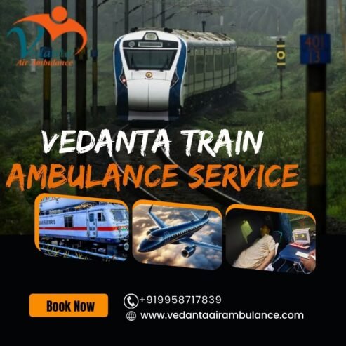 Vedanta Train Ambulance in Patna Is Available At the Time of Your Need