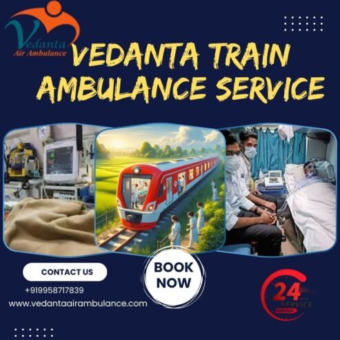 Vedanta Train Ambulance in Ranchi Provides Timely and Efficient Care to Patients