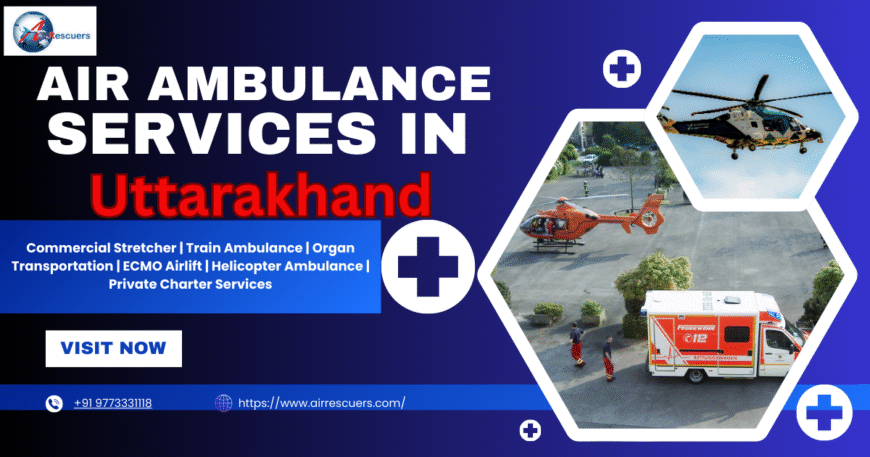 Air Ambulance Services in Uttarakhand Complete Seamless Assistance
