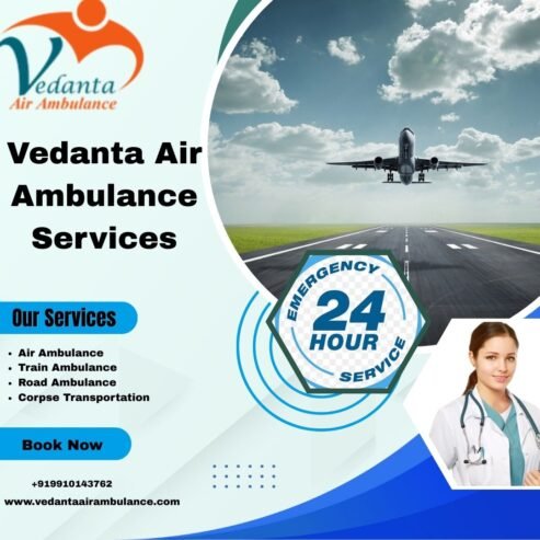 Easily Obtain Vedanta Critical Care Air Ambulance Services from Siliguri