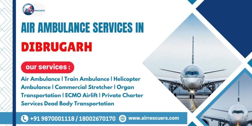 Safe Air Ambulance Services in Dibrugarh