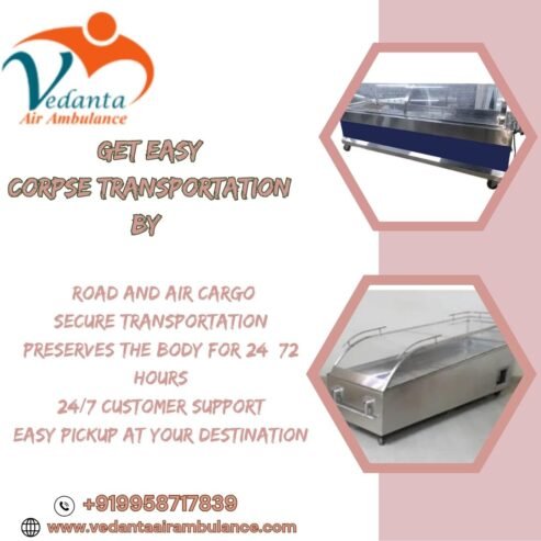 Vedanta Dead Body Transportation from Guwahati – Let us lift the burden for you