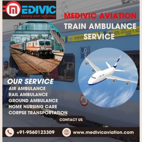 Medivic Aviation Train Ambulance in Guwahati- Helpful in Completing the Medical Transfer Smoothly