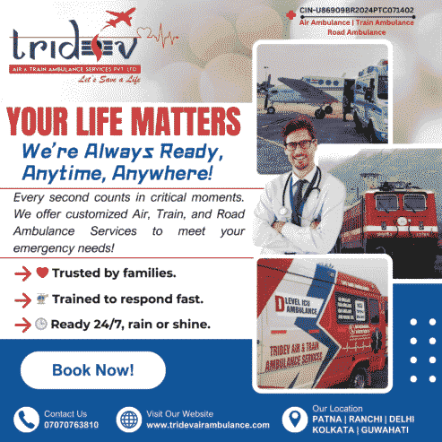 The Trustworthy Tridev Air Ambulance Services In Guwahati For A Severely Ill Patient
