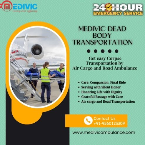Medivic Dead Body Transportation in Vellore—Reliable and Efficient Corpse Transportation Arranged