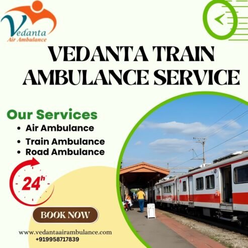 When transferring medical patients, use Vedanta Train Ambulance in Raipur for appropriate care