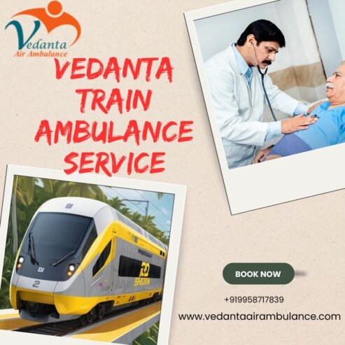 Vedanta Transfers in Raipur with Expert Support and Arrangements through Its Train Ambulance